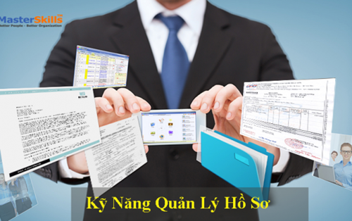 KỸ NĂNG QUẢN LÝ HỒ SƠ CHO CÔNG TÁC LƯU TRỮ DOANH NGHIỆP